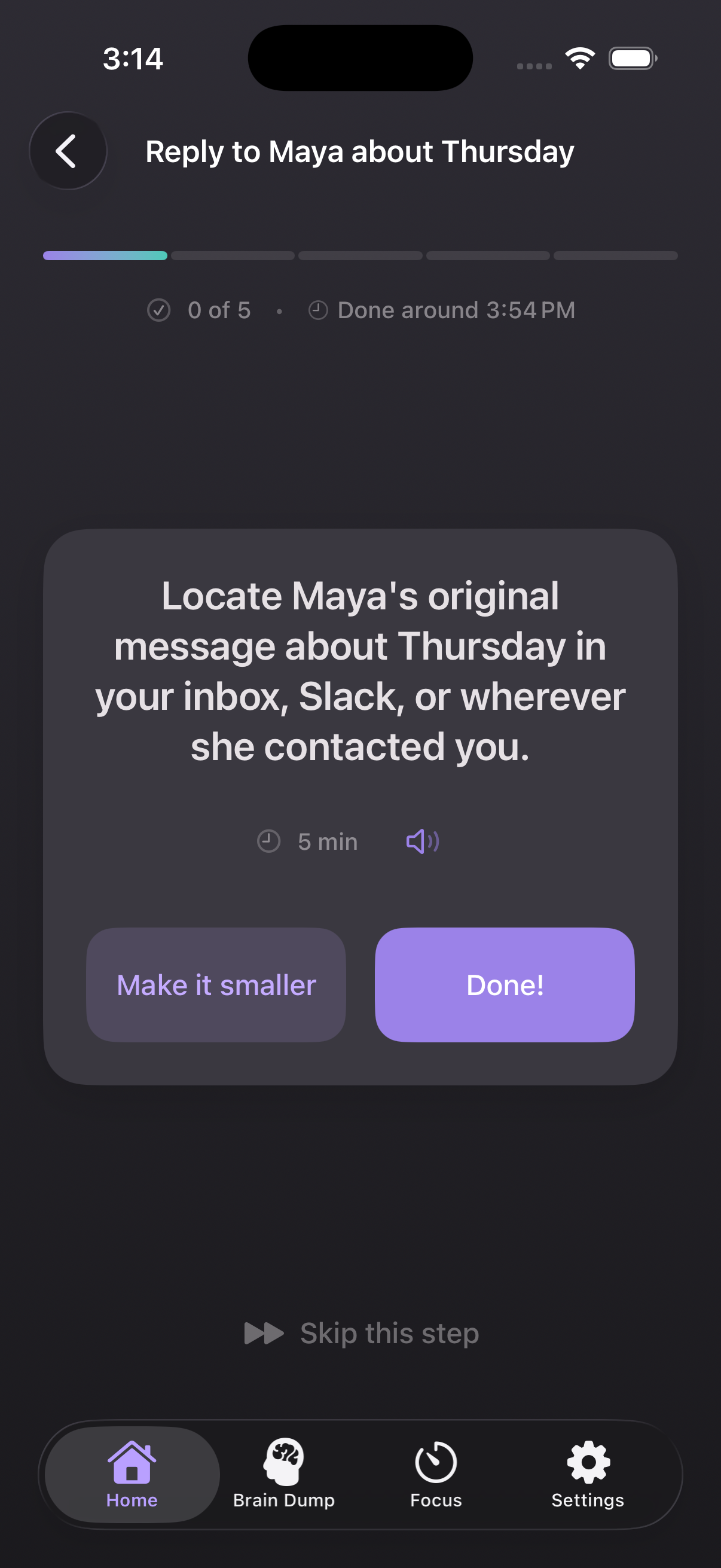 Micro-Steps view — 'Reply to Maya about Thursday' broken into the first concrete step, with 'Done around 3:54 PM' wall-clock anchor and Make-it-smaller button